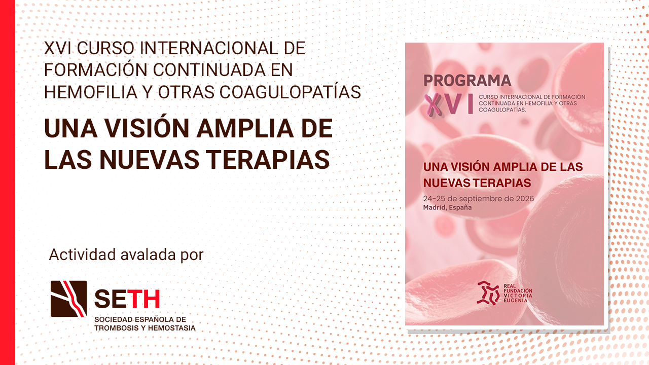 XVI Curso Internacional de Formación Continuada en Hemofilia y otras Coagulopatías